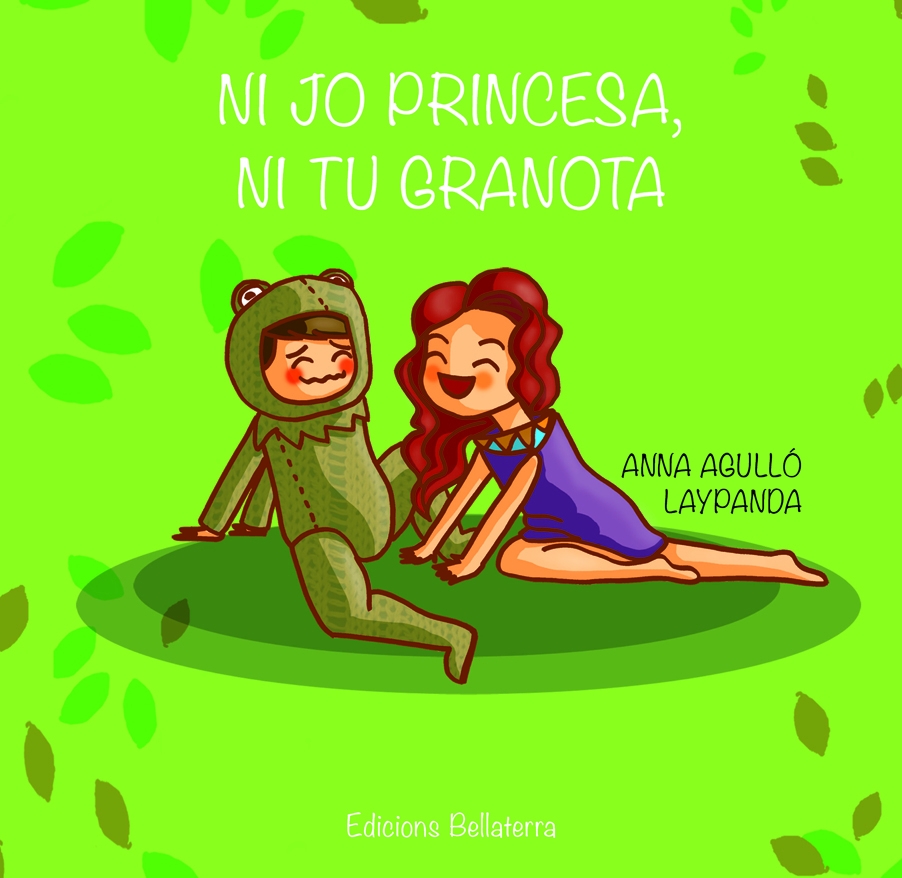 Portada del llibre infantil "Ni jo princesa, ni tu granota"